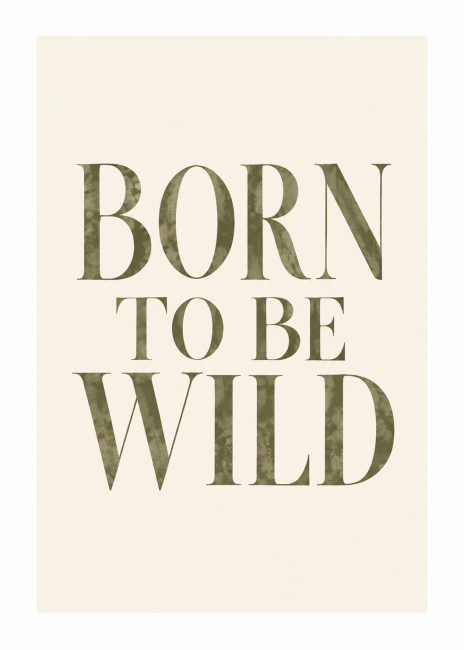 Born to Be Wild typografie wanddecoratie in olijfgroen en crème met minimalistisch retro design.